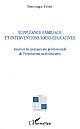 Suppléance familiale et interventions socio-éducatives : analyser les pratiques des professionnels de l'intervention socio-éducative