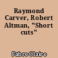 Raymond Carver, Robert Altman, "Short cuts"