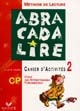 Abracadalire : méthode de lecture CP : cahier d'activités 2