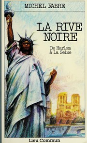 La Rive noire : de Harlem à la Seine
