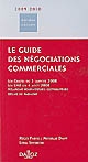 Le guide des négociations commerciales : loi Chatel du 3 janvier 2008, loi LME du 4 août 2008, relations fournisseurs distributeurs délais de paiement