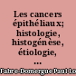 Les cancers épithéliaux; histologie, histogénèse, étiologie, applications thérapeutiques