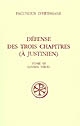 Défense des Trois Chapitres, à Justinien, : Tome III : Livres VIII-X