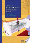 Lectures on quantum mechanics for mathematics students