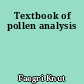 Textbook of pollen analysis
