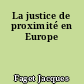 La justice de proximité en Europe