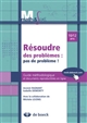 Résoudre des problèmes : pas de problème ! : guide méthodologique et documents reproductibles en ligne : 10/12 ans
