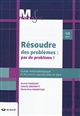 Résoudre des problèmes : pas de problème ! : guide méthodologique et documents reproductibles en ligne : 5-8 ans