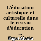 L'éducation artistique et culturelle dans le réseau d'éducation prioritaire de la ville de Nantes