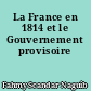 La France en 1814 et le Gouvernement provisoire