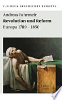 Revolutionen und Reformen : Europa 1789-1850