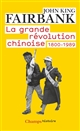 La grande révolution chinoise, 1800-1989