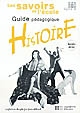 Histoire, CE2, CM1, CM2, cycle 3 : guide pédagogique