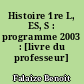 Histoire 1re L, ES, S : programme 2003 : [livre du professeur]