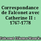 Correspondance de Falconet avec Catherine II : 1767-1778