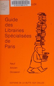 Guide des librairies spécialisées de Paris : neuf, ancien, occasion