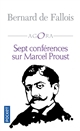 Sept conférences sur Marcel Proust : suivies de Lecteurs de Proust
