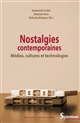 Nostalgies contemporaines : médias, culture et technologies
