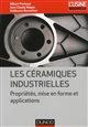 Les céramiques industrielles : propriétés, mise en forme et applications