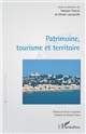 Patrimoine, tourisme et territoire : [actes du colloque organisé par Universiapolis Université Internationale d'Agadir, Maroc, Agadir, 25 au 28 mai 2021]
