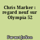 Chris Marker : regard neuf sur Olympia 52