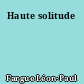 Haute solitude
