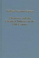 Chemistry and the chemical industry in the 19th century : the Henrys of Manchester and other studies