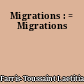 Migrations : = Migrations