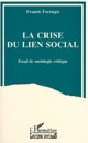 La crise du lien social : essai de sociologie critique