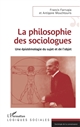 La philosophie des sociologues : une épistémologie du sujet et de l'objet