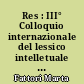 Res : III° Colloquio internazionale del lessico intelletuale europeo, Roma, 7-9 gennaio 1980