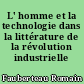 L' homme et la technologie dans la littérature de la révolution industrielle