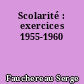 Scolarité : exercices 1955-1960