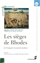 Les sièges de Rhodes : De l'Antiquité à la période moderne