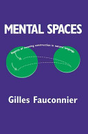 Mental spaces : aspects of meaning construction in natural language