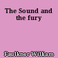 The Sound and the fury