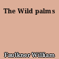 The Wild palms