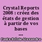 Crystal Reports 2008 : créez des états de gestion à partir de vos bases de données