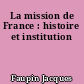 La mission de France : histoire et institution