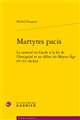"Martyres pacis" : la sainteté en Gaule à la fin de l'Antiquité et au début du Moyen âge (IVe-VIe siècles)