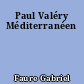 Paul Valéry Méditerranéen