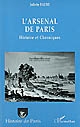 L'Arsenal de Paris : histoire et chroniques