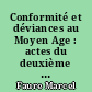 Conformité et déviances au Moyen Age : actes du deuxième Colloque international de Montpellier, Université Paul-Valéry, 25-27 novembre 1993