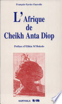 L'Afrique de Cheikh Anta Diop : histoire et idéologie