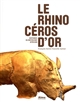 Le rhinocéros d'or : histoires du Moyen âge africain