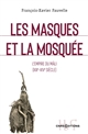 Les masques et la mosquée : l'empire du Mâli, XIIIe-XIVe siècle
