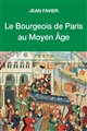 Le bourgeois de Paris au Moyen Âge