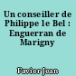 Un conseiller de Philippe le Bel : Enguerran de Marigny