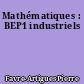 Mathématiques : BEP1 industriels