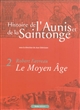 Histoire de l'Aunis et de la Saintonge : Tome 2ème : Le Moyen Âge
